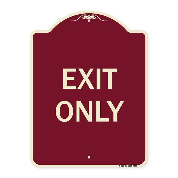 Signmission Designer Series Sign-Exit Only, Burgungy Heavy-Gauge Aluminum, 24" H, 18" L, BU-1824-9976 A-DES-BU-1824-9976 - main